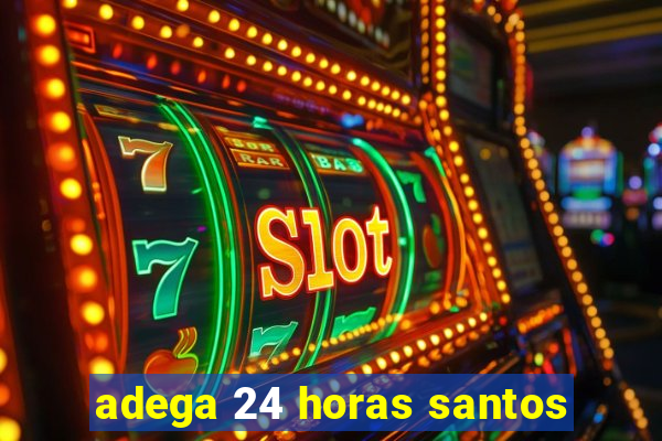 adega 24 horas santos